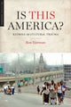 Book cover of: Is This America?. By: Ron Eyerman