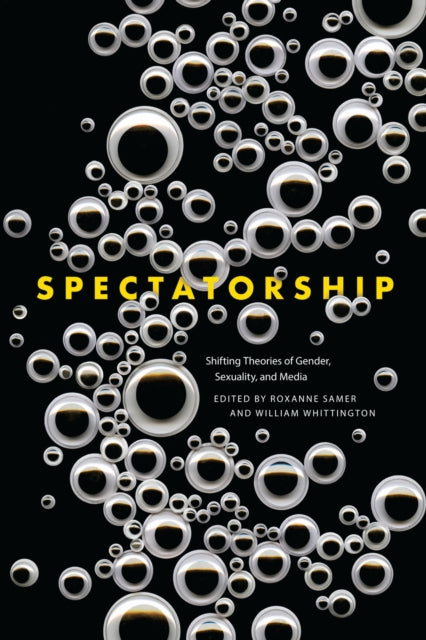 Book cover of: Spectatorship. By: Roxanne Samer