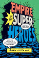 Book cover of: Empire of the Superheroes. By: Mark Cotta Vaz