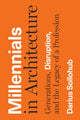 Book cover of: Millennials in Architecture. By: Darius Sollohub