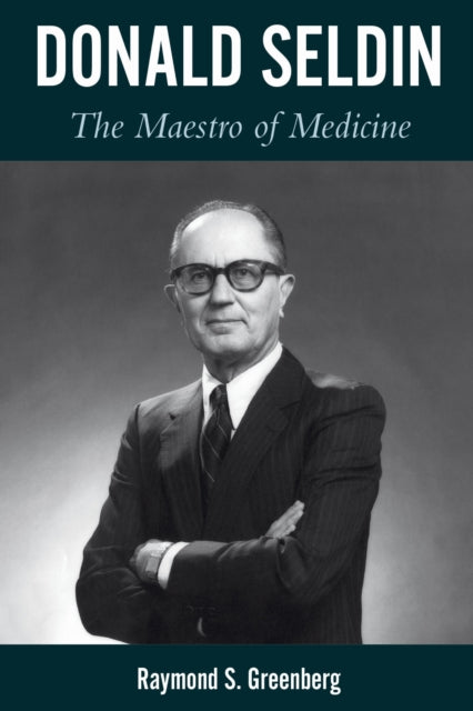 Book cover of: Donald Seldin. By: Raymond S. Greenberg