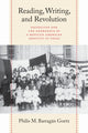 Book cover of: Reading, Writing, and Revolution. By: Philis M. Barragan Goetz