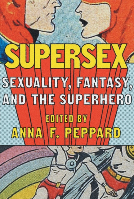 Book cover of: Supersex. By: Anna Peppard