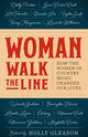 Book cover of: Woman Walk the Line. By: Holly Gleason