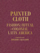 Book cover of: Painted Cloth. By: Rosario Inés Granados Salinas