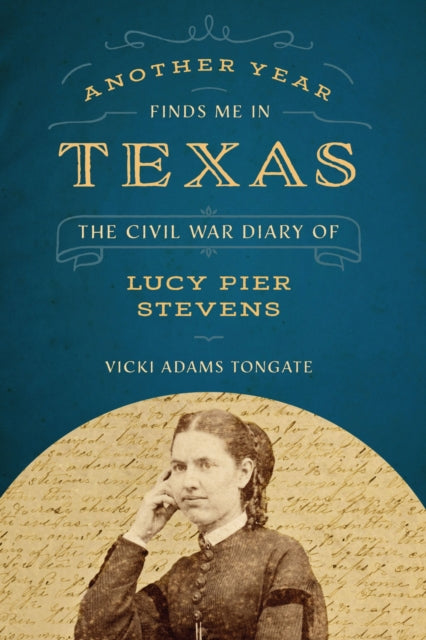 Book cover of: Another Year Finds Me in Texas. By: Vicki Adams Tongate