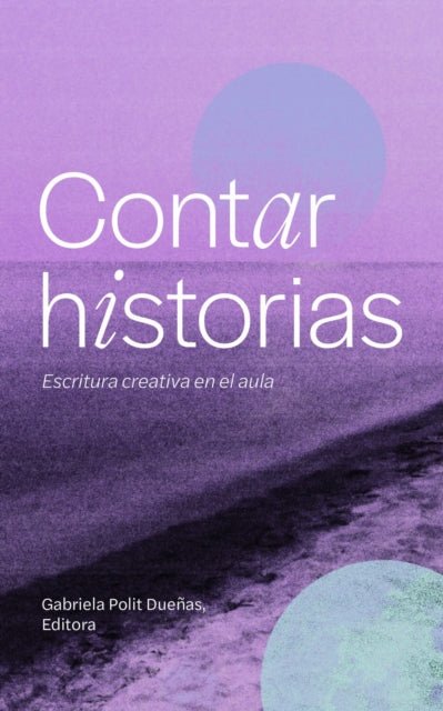 Book cover of: Contar Historias. By: Gabriela Polit Dueñas