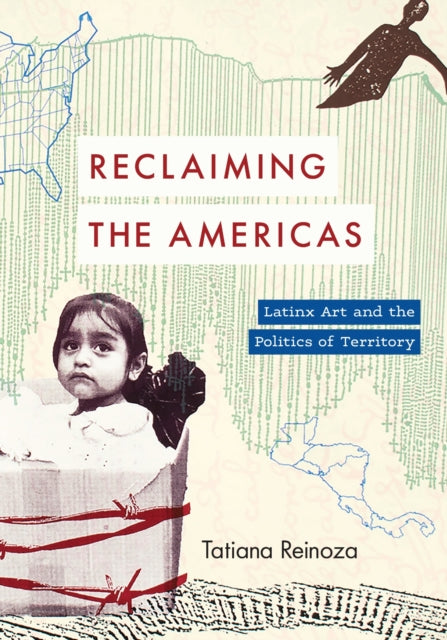Book cover of: Reclaiming the Americas. By: Tatiana Reinoza