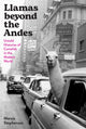 Book cover of: Llamas Beyond the Andes. By: Marcia Stephenson