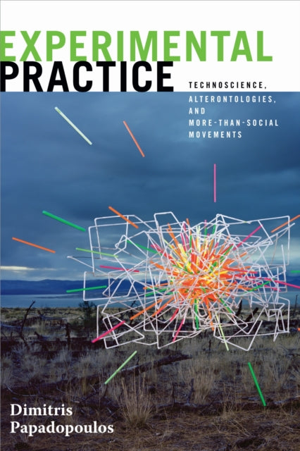 Book cover of: Experimental Practice. By: Dimitris Papadopoulos