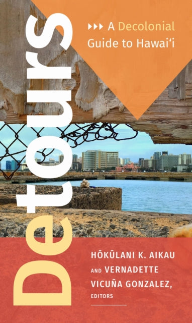 Book cover of: Detours. By: Hokulani K. Aikau