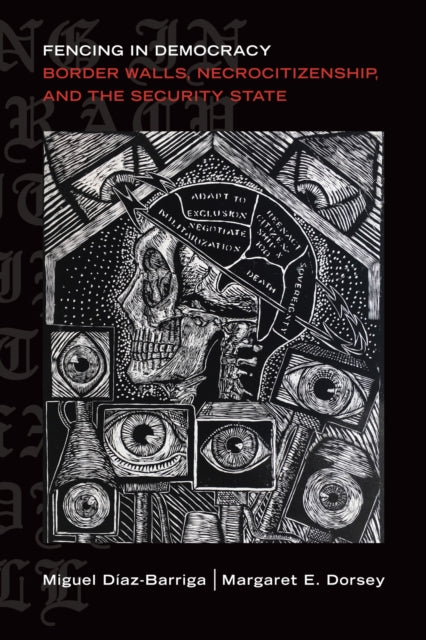 Book cover of: Fencing in Democracy. By: Miguel Díaz-Barriga