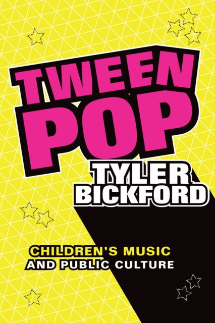 Book cover of: Tween Pop. By: Tyler Bickford