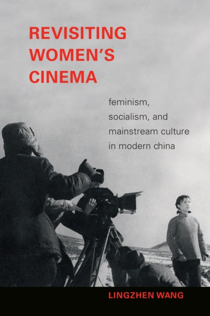 Book cover of: Revisiting Women's Cinema. By: Lingzhen Wang
