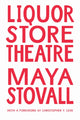 Book cover of: Liquor Store Theatre. By: Maya Stovall