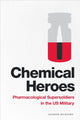 Book cover of: Chemical Heroes. By: Andrew Bickford