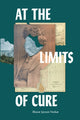 Book cover of: At the Limits of Cure. By: Bharat Jayram Venkat