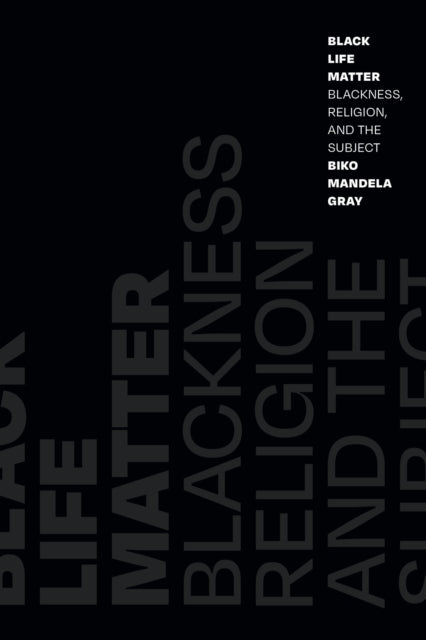 Book cover of: Black Life Matter. By: Biko Mandela Gray