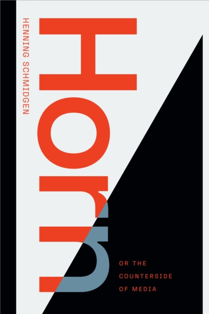 Book cover of: Horn, or the Counterside of Media. By: Henning Schmidgen