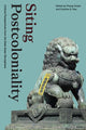Book cover of: Siting Postcoloniality. By: Pheng Cheah