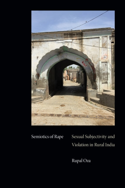 Book cover of: Semiotics of Rape. By: Rupal Oza