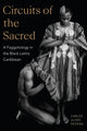 Book cover of: Circuits of the Sacred. By: Carlos Ulises Decena