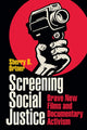 Book cover of: Screening Social Justice. By: Sherry B. Ortner