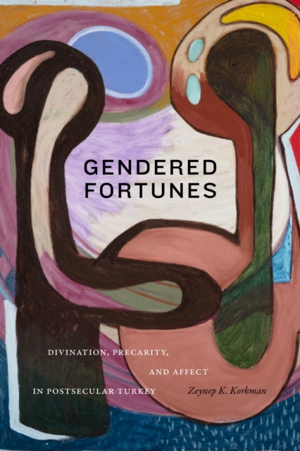 Book cover of: Gendered Fortunes. By: Zeynep K. Korkman