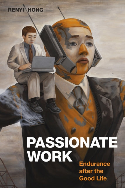Book cover of: Passionate Work. By: Renyi Hong