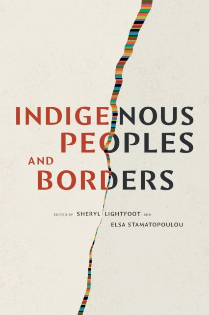 Book cover of: Indigenous Peoples and Borders. By: Sheryl Lightfoot
