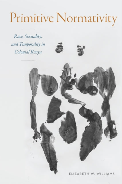Book cover of: Primitive Normativity. By: Elizabeth W. Williams