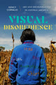 Book cover of: Visual Disobedience. By: Kency Cornejo