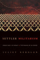 Book cover of: Settler Militarism. By: Juliet Nebolon