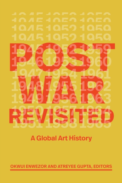 Book cover of: Postwar Revisited. By: Okwui Enwezor