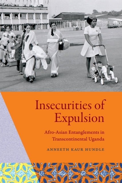 Book cover of: Insecurities of Expulsion. By: Anneeth Kaur Hundle