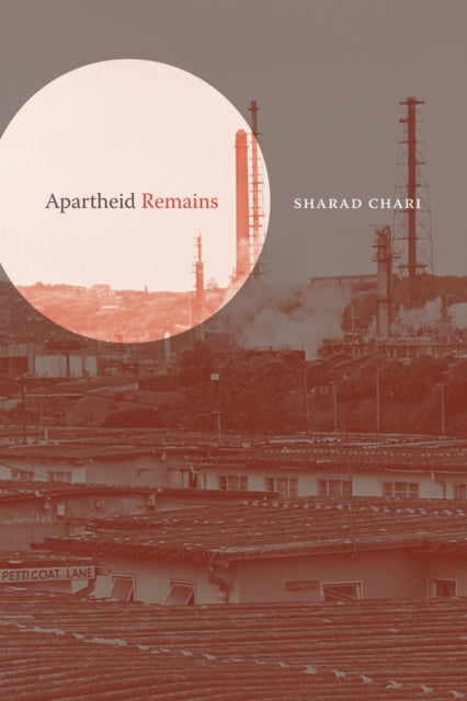 Book cover of: Apartheid Remains. By: Sharad Chari