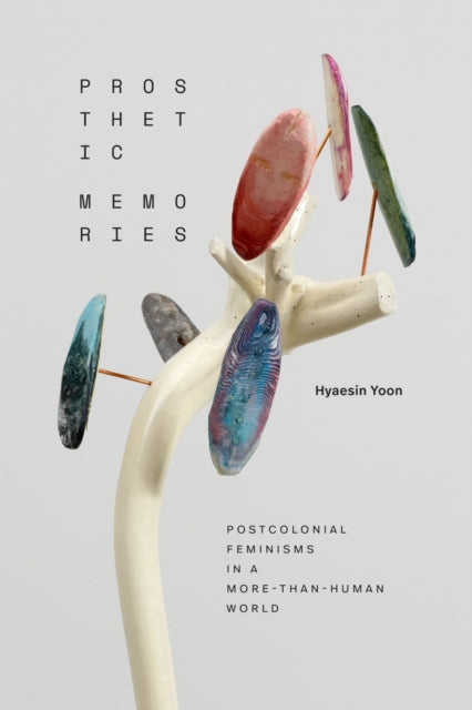 Book cover of: Prosthetic Memories