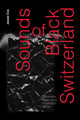 Book cover of: Sounds of Black Switzerland. By: Jessie Cox