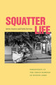 Book cover of: Squatter Life. By: Javier Auyero