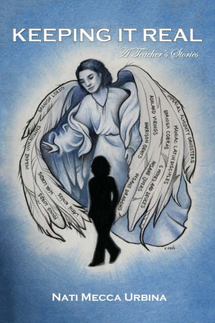 Book cover of: Keeping it Real A Teacher's Stories. By: Nati Mecca Urbina