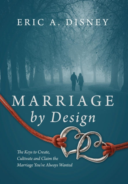 Book cover of: Marriage by Design. By: Eric A. Disney