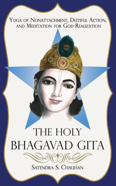 Book cover of: Holy Bhagavad Gita. By: Satendra S. Chauhan