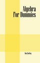 Book cover of: Algebra For Dummies. By: Sun Eastley