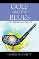 Book cover of: Golf and the Blues. By: Dennis Doughty