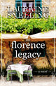 Book cover of: The Florence Legacy. By: Lauraine Snelling