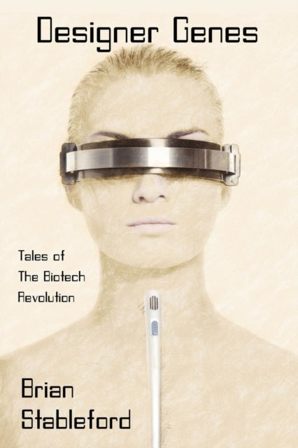 Book cover of: Designer Genes. By: Brian Stableford