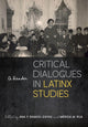 Book cover of: Critical Dialogues in Latinx Studies. By: Ana Y. Ramos-Zayas