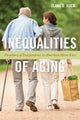 Book cover of: Inequalities of Aging. By: Elana D. Buch