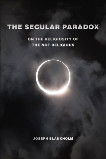 Book cover of: Secular Paradox. By: Joseph Blankholm