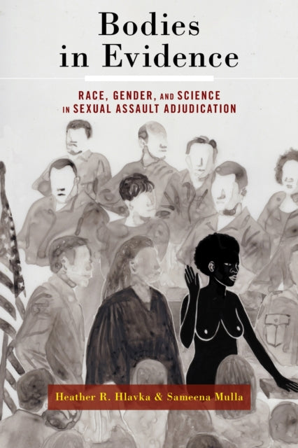 Book cover of: Bodies in Evidence. By: Heather R. Hlavka